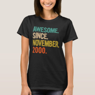 Awesome Since November 2000 22 Years Old Gifts 22n T-Shirt