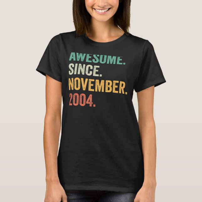 Awesome Since November 2004 18th Birthday  18 Year T-Shirt (Front)