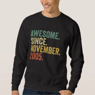 Awesome Since November 2005 17th Birthday Gifts 17 Sweatshirt