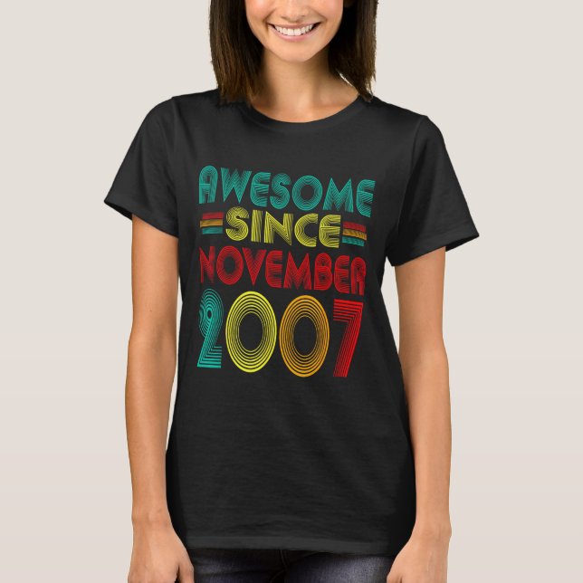 Awesome Since November 2007 Years 18th Bday Funny  T-Shirt (Front)