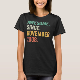 Awesome Since November 2008 14th Birthday 14 Year T-Shirt