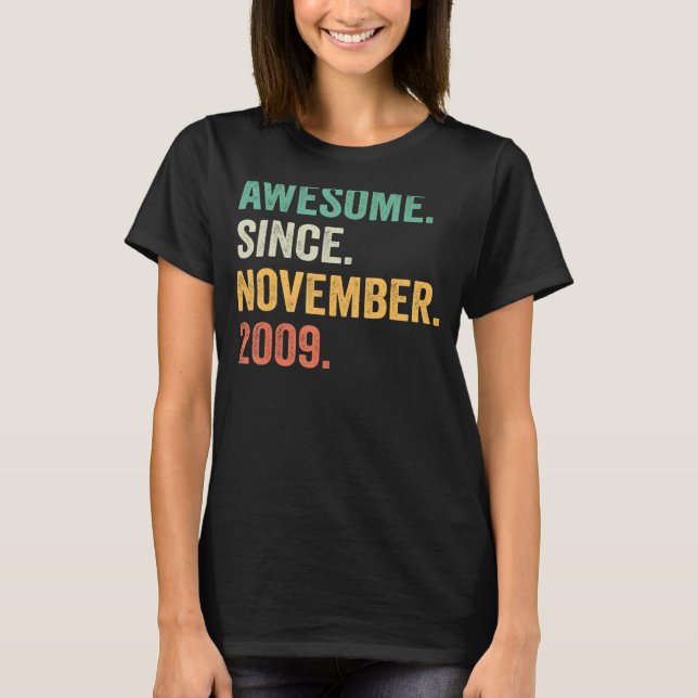 Awesome Since November 2009 13th Birthday  13 Year T-Shirt (Front)