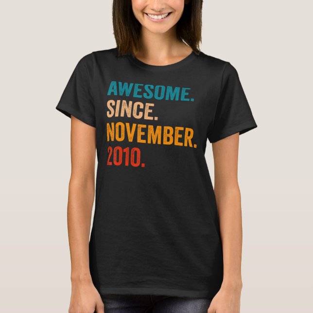 Awesome Since November 2010 12th Birthday  12 Year T-Shirt (Front)