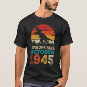 Awesome Since October 1945 77th Birthday Boy Dinos T-Shirt