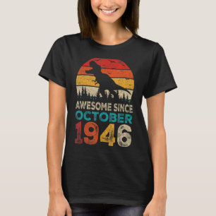 Awesome Since October 1946 76th Birthday Boy Dinos T-Shirt