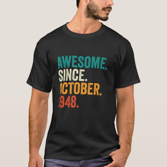 Awesome Since October 1948 74 Years Old  74th Birt T-Shirt (Front)