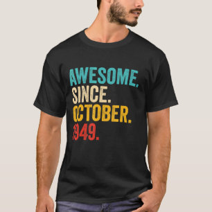 Awesome Since October 1949 73 Years Old 73rd Birt T-Shirt