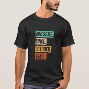 Awesome Since October 1949 Birthday graphic T-Shirt