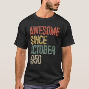 Awesome Since October 1950 70Th Birthday Gift 70 Y T-Shirt