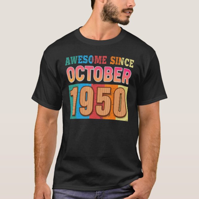 Awesome Since October 1950 72 Year Old 72nd Birthd T-Shirt (Front)