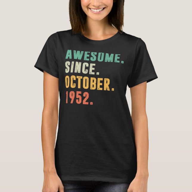 Awesome Since October 1952 70th Birthday  70 Years T-Shirt (Front)