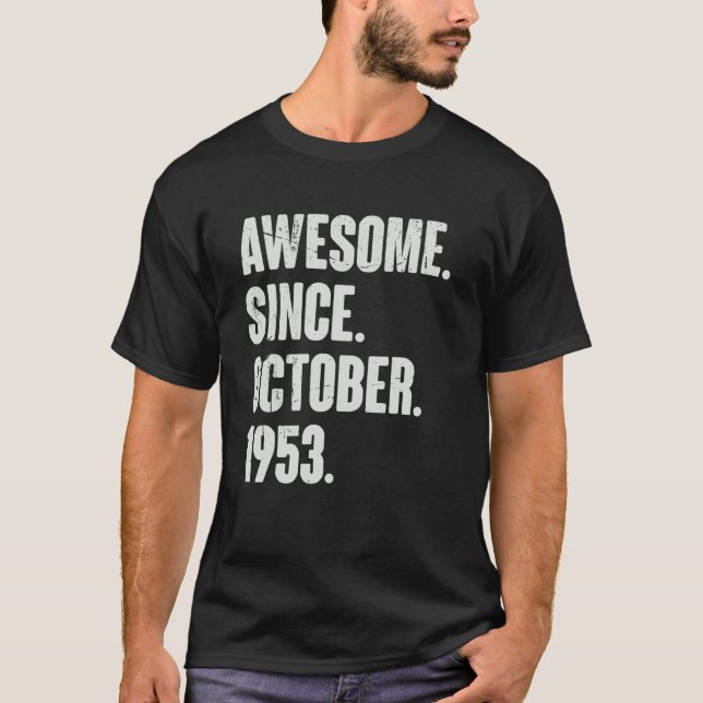 Awesome Since October 1953 69 Year Old 69th Birthd T-Shirt (Front)