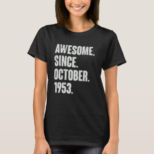 Awesome Since October 1953 69 Year Old 69th Birthd T-Shirt