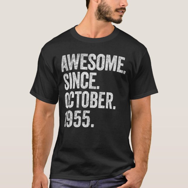 Awesome Since October 1955 67th Birthday  67 Years T-Shirt (Front)