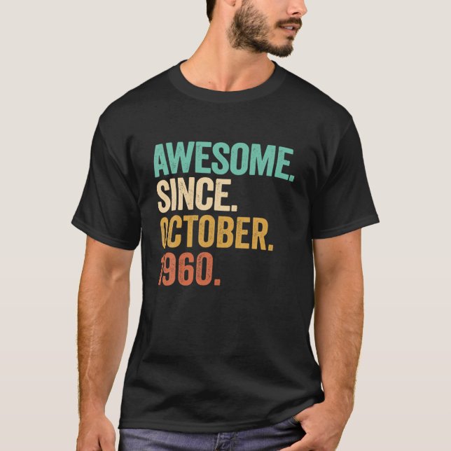 Awesome Since October 1960 62 Years Old 62Nd Birth T-Shirt (Front)