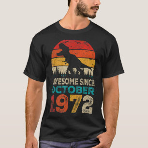 Awesome Since October 1972 50th Birthday Boy Dinos T-Shirt