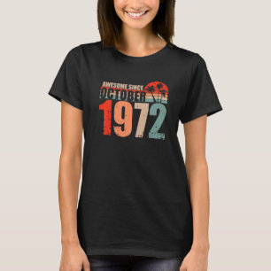 Awesome Since October 1972 Vintage 72 Funny Birthd T-Shirt