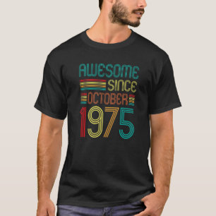 Awesome Since October 1975 47th Birthday Retro 47 T-Shirt
