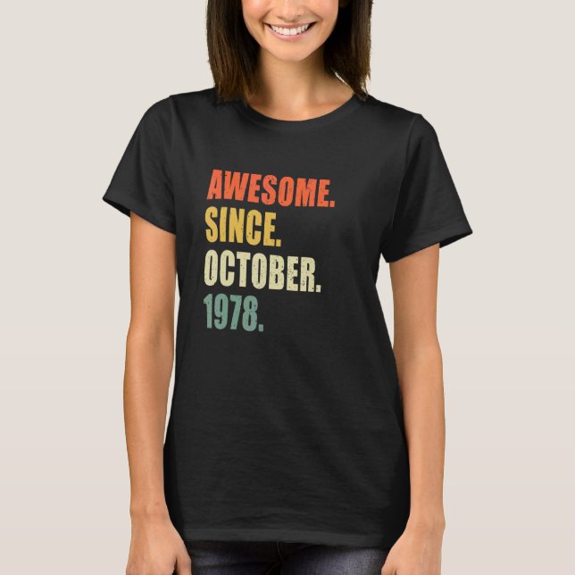 Awesome Since October 1978 44 Year Old Birthday T-Shirt (Front)