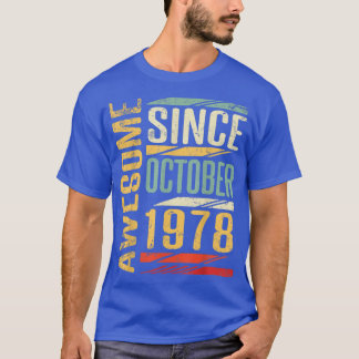 Awesome Since October 1978 Birthday 44 Years Old T T-Shirt