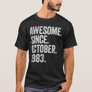 Awesome Since October 1983 39th Birthday  39 Years T-Shirt