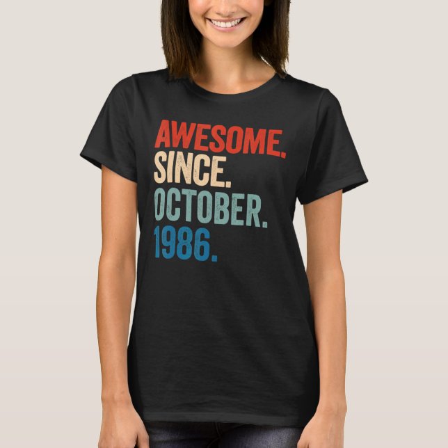 Awesome Since October 1986 36th Birthday  36 Years T-Shirt (Front)