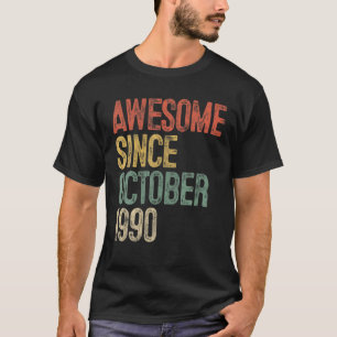 Awesome Since October 1990 30Th Birthday Gift 30 Y T-Shirt