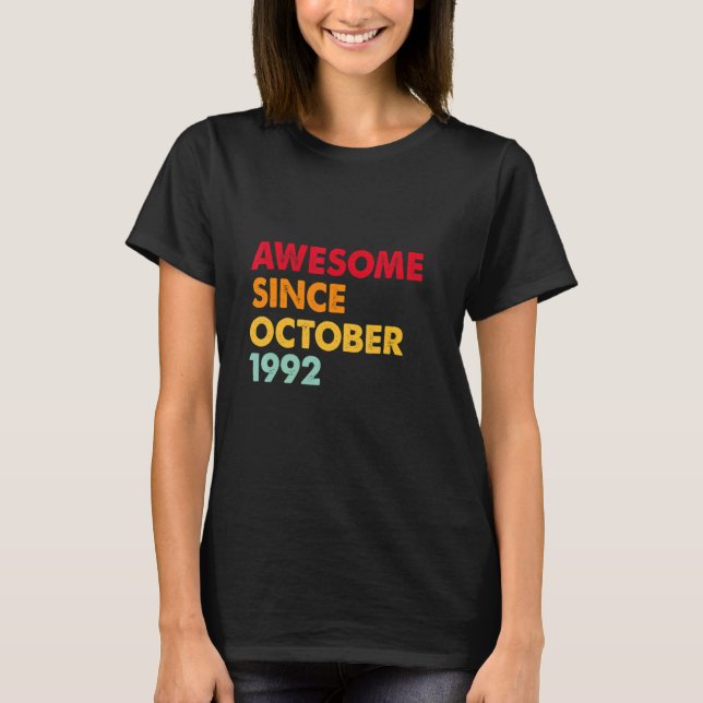 Awesome Since October 1992 30th Birthday Gifts 30  T-Shirt (Front)