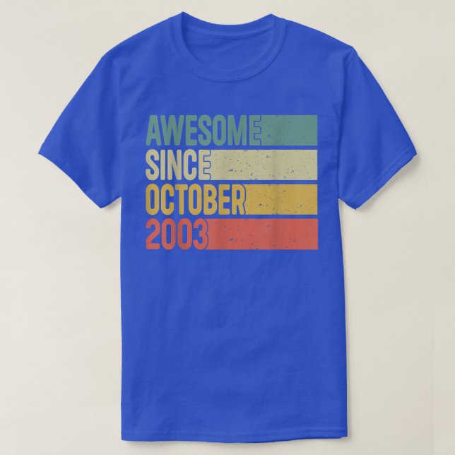 Awesome Since October 2003 19th Birthday Gifts 19  T-Shirt (Design Front)