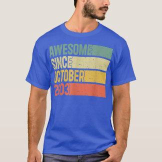 Awesome Since October 2003 19th Birthday Gifts 19  T-Shirt