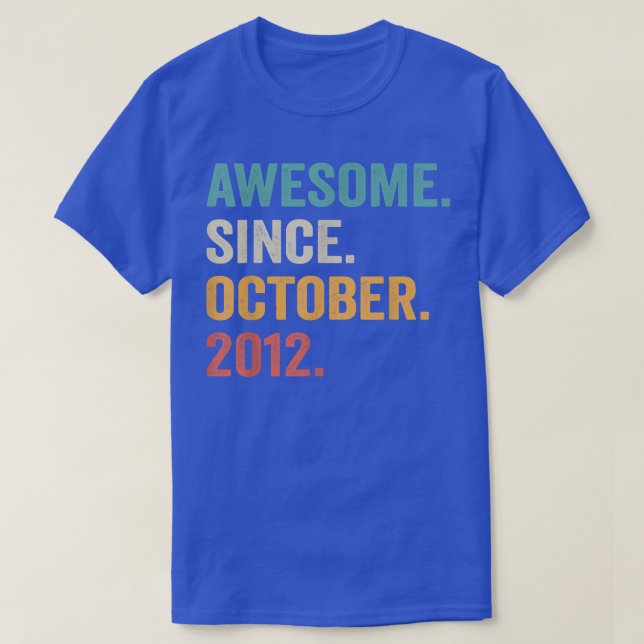 Awesome Since October 2012 10th Birthday Gifts 10  T-Shirt (Design Front)