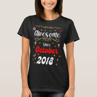 Awesome Since October 2018 birthday Flowers & Butt T-Shirt