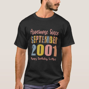 Awesome Since Sepetember 2001 20 Year Old 20Th Bir T-Shirt