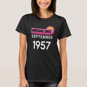 Awesome Since September 1957 Birthday 1957 Septemb T-Shirt
