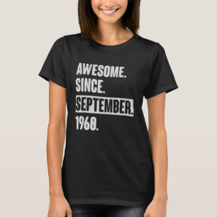 Awesome Since September 1960 62 Year Old 62nd Bir T-Shirt