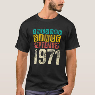 Awesome Since September 1971 50Th Birthday 50 Year T-Shirt