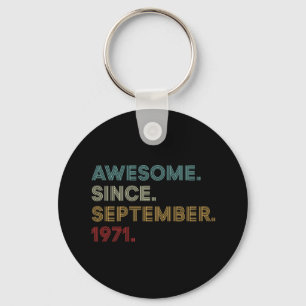 Awesome Since September 1971 Birthday Key Ring