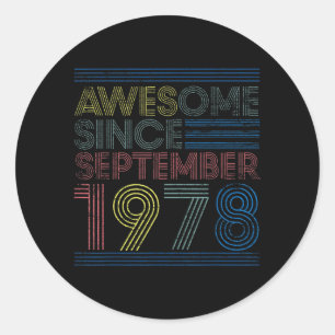 Awesome Since September 1978 Bday Gifts 44th Classic Round Sticker