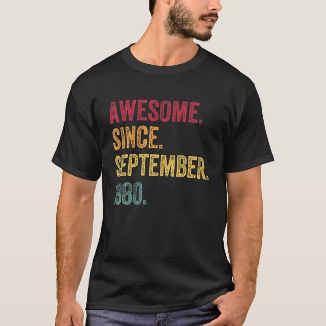 Awesome Since September 1980 41St Birthday Gift 41 T-Shirt (Front)
