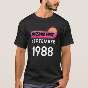 Awesome Since September 1988 Birthday 1988 Septemb T-Shirt