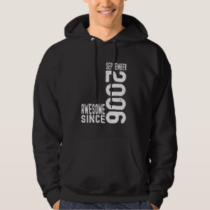 Awesome Since September 2006 Born In 2006 Septembe Hoodie