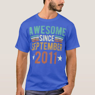 Awesome Since September 2011 Shirt, 11 Years Old 1 T-Shirt