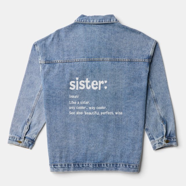 Awesome Sister Definition Funny Clothing Mother's  Denim Jacket (Back)