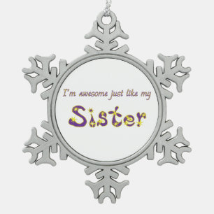 Awesome Sister Snowflake Pewter Christmas Ornament