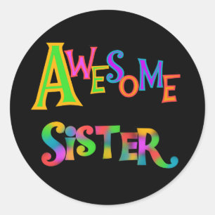 Awesome Sister T-shirts and Gifts Classic Round Sticker