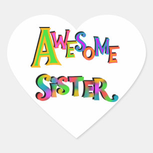 Awesome Sister T-shirts and Gifts Heart Sticker