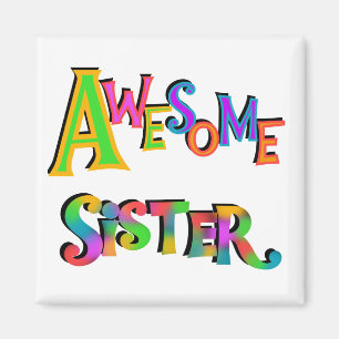 Awesome Sister T-shirts and Gifts Magnet