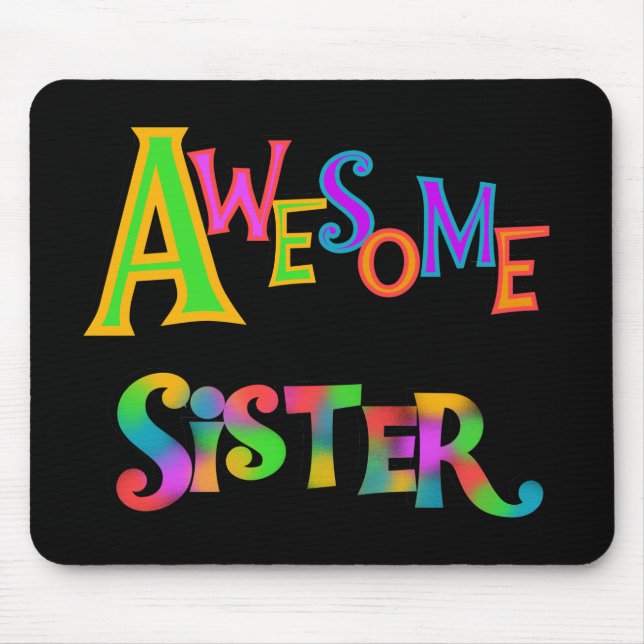 Awesome Sister T-shirts and Gifts Mouse Mat (Front)