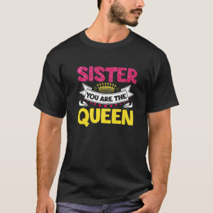 Awesome Sister You Are The Queen Mother's Day Mum  T-Shirt