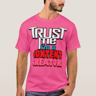 Awesome Slogan Gift For Content Creators T-Shirt